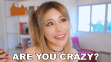 Are You Crazy Wenjie Huang GIF - Are You Crazy Wenjie Huang Wengie GIFs