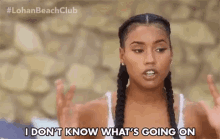 a woman says i don 't know what 's going on