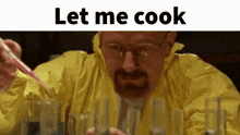 Walter White Let Him Cook GIF - Walter White Let Him Cook Let Me Cook GIFs