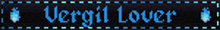 a sign that says vergil lover in blue letters