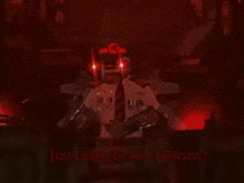 a robot says " just listen to me you runt " in red letters