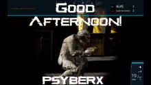 Good Afternoon Psyberx GIF
