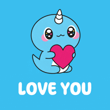 a blue narwhal holding a pink heart with the words love you underneath