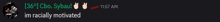 a black background with the words im racially motivated at the top