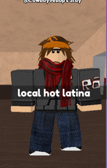 a cartoon character with a scarf around his neck and the words local hot latina on the bottom