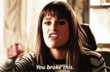 Glee Rachel Berry GIF - Glee Rachel Berry You Broke This GIFs