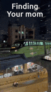 a picture of a train with the words " finding your mom " below it