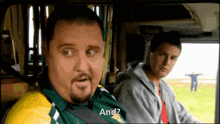 two men are sitting in a car and one of them is asking the other " and "