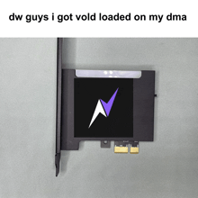 a picture of a device that says dw guys i got void loaded on my dma on the bottom