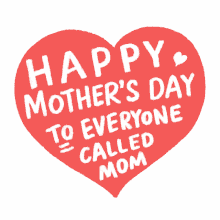 happy mothers day to everyone called mom mother mother day happy mothers day mothers day