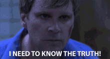 I Need To Know The Truth Truth GIF - I Need To Know The Truth Need To Know Truth GIFs