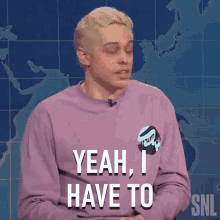 Yeah I Have To Saturday Night Live GIF - Yeah I Have To Saturday Night Live Weekend Update GIFs