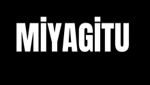 a black background with the word miyagitu in white