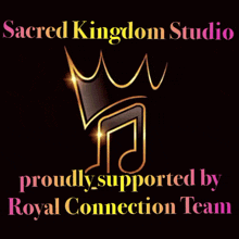 sacred kingdom studio proudly supported by the royal connection team