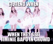 Gfriend Gfriend When GIF - Gfriend Gfriend When Gfriend When They See GIFs