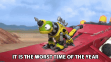 It Is The Worst Time Of The Year Revvit GIF - It Is The Worst Time Of The Year Revvit Dinotrux GIFs