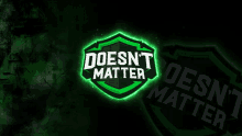 a green logo that says does n't matter on it