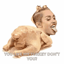 Thanksgiving Turkey GIF - Thanksgiving Turkey Miley Cyrus GIFs