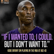 kobe bryant on playing in the nba at 40
