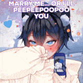 a picture of a girl with the words marry me or i 'll peepeepoopoo you