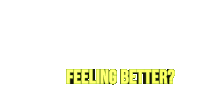 Feeling Better Are You Ok Sticker - Feeling Better Are You Ok Checking In Stickers
