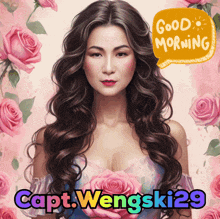 a woman with long hair is surrounded by pink roses and a good morning speech bubble