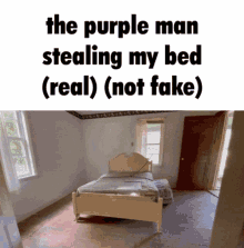 purple man stealing my bed real