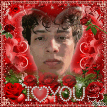 a picture of a man surrounded by red roses and hearts with the words i love you