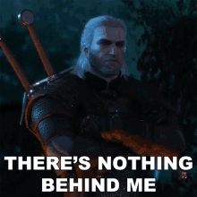 Theres Nothing Behind Me Geralt Of Rivia GIF - Theres Nothing Behind Me Geralt Of Rivia The Witcher GIFs
