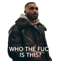 a man in a leather jacket has the words who the fuck is this below him