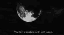 You Dont Understand You Dont Get It GIF - You Dont Understand You Dont Get It Full Moon GIFs