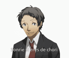 a man in a suit and tie says sonrie si eres de chori