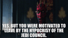 Star Wars Darth Maul GIF - Star Wars Darth Maul Yes But You Were Motivated To The Leave GIFs
