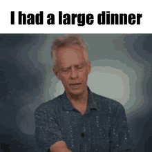 Stephen Laberge I Had A Large Dinner GIF - Stephen Laberge I Had A Large Dinner GIFs