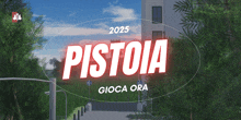 an advertisement for pistoia shows a street with trees and a building in the background