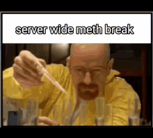 Server Wide Meth Break GIF - Server Wide Meth Break GIFs