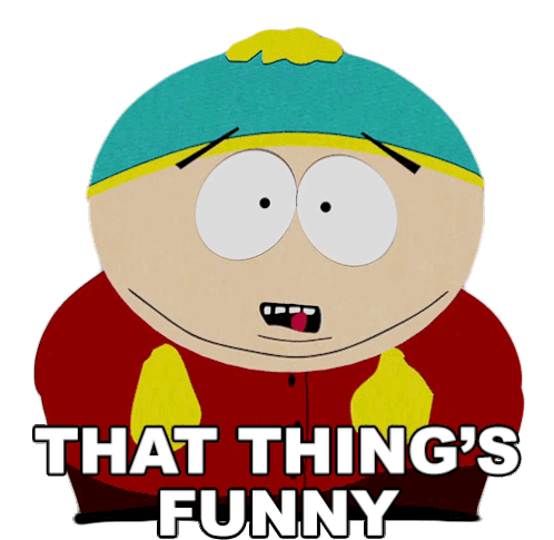 That Things Funny Eric Cartman Sticker - That Things Funny Eric Cartman South Park Stickers