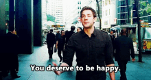 You Deserve To Be Happy GIF - You Deserve To Be Happy GIFs