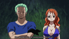 a man and a woman are standing next to each other and the woman is saying i 'm worth two thousand people