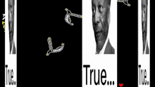 a black and white photo of a man with the word true on the bottom