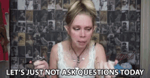 Lets Not Ask Questions Today No Questions GIF - Lets Not Ask Questions Today No Questions Dont Ask GIFs