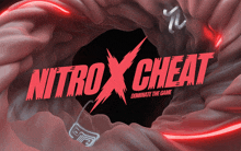 an advertisement for nitro x cheat shows a red light coming out of it