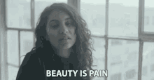 beauty is pain