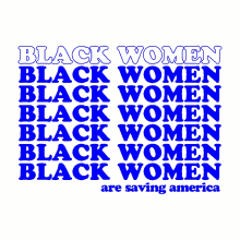 black women black woman black women are saving america save america raised fist