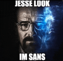 Jesse Look I'M Sans Meme