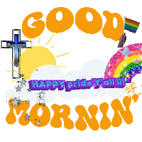 a poster that says " good morning " with a cross and rainbow