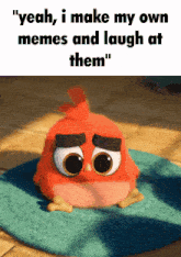 Angry Birds Yea GIF - Angry Birds Yea I Make My Own Memes GIFs
