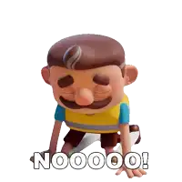 a cartoon character with a mustache is crawling with the word nooooo written below him