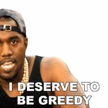 i deserve to be greedy kanye west 2 chainz birthday song i have a right to pursue my desires