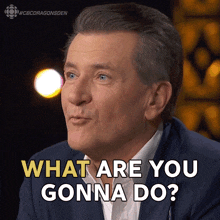 What Are You Gonna Do Robert Herjavec GIF - What Are You Gonna Do Robert Herjavec Dragons' Den GIFs